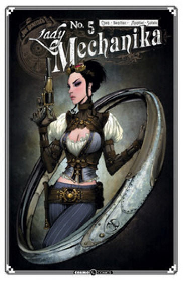 Lady Mechanika. 5: La macchina assassina - Joe Benitez - M. M. Chen