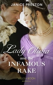 Lady Olivia And The Infamous Rake (The Beauchamp Heirs, Book 1) (Mills & Boon Historical)