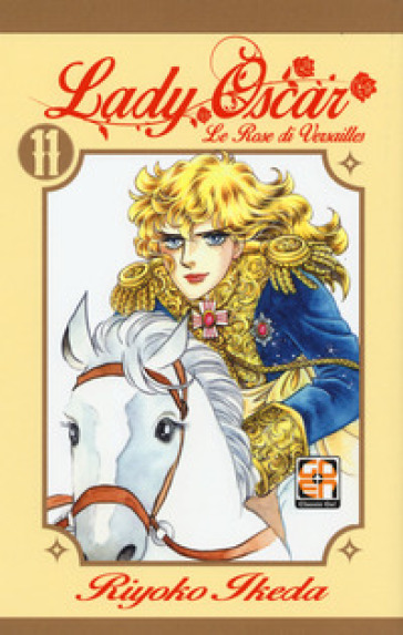 Lady Oscar. Le rose di Versailles. Vol. 11 - Riyoko Ikeda