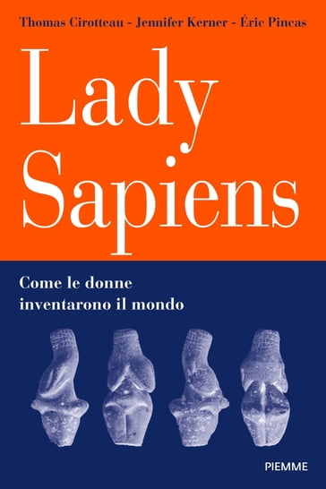 Lady Sapiens - Thomas Cirotteau - Eric Pinkas - Jennifer Kerner