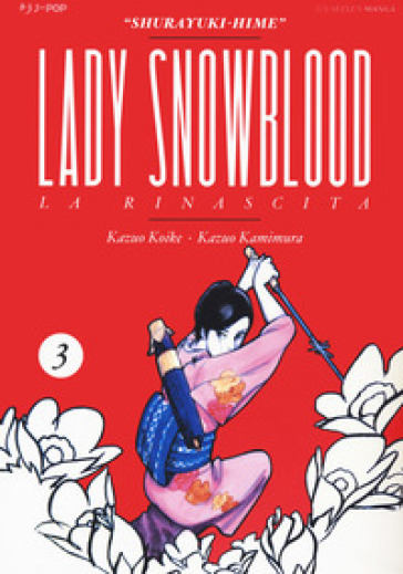 Lady Snowblood. Nuova ediz.. 3. - Kazuo Koike