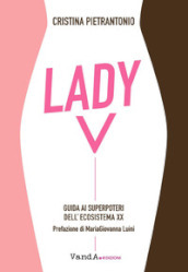 Lady V. Guida ai superpoteri dell