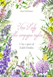 Una Lady nella campagna inglese. Vita e opere di Edith Holden