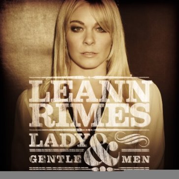Lady & gentlemen - LeAnn Rimes
