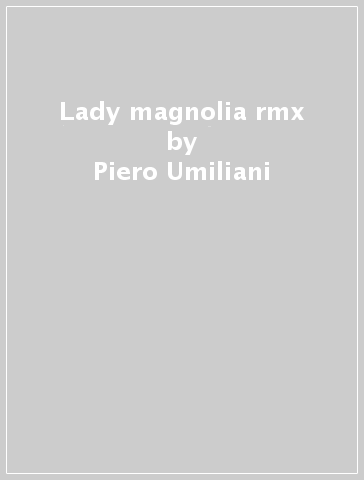 Lady magnolia rmx - Piero Umiliani