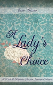 A Lady s Choice: A Pride and Prejudice Sensual Intimate Collection