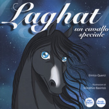 Laghat. Un cavallo speciale. Ediz. illustrata - Enrico Querci