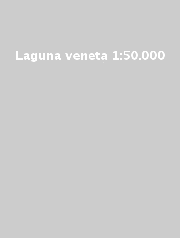 Laguna veneta 1:50.000