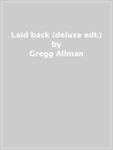 Laid back (deluxe edt.) - Gregg Allman