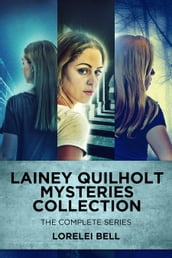 Lainey Quilholt Mysteries Collection