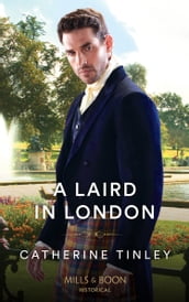 A Laird In London (Mills & Boon Historical) (Lairds of the Isles, Book 2)