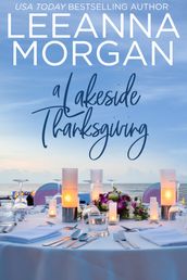 A Lakeside Thanksgiving: A Sweet Small Town Romance