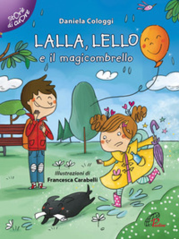 Lalla, Lello e il magicombrello. Ediz. illustrata - Daniela Cologgi