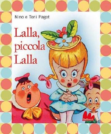 Lalla, piccola Lalla. Con DVD - Nino Pagot - Toni Pagot