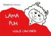 Lama Puh vuole cantare!