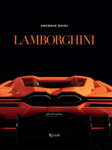 Lamborghini. Ediz. illustrata - Antonio Ghini