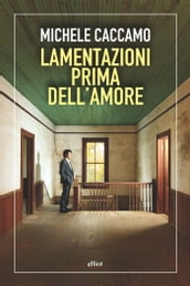 Lamentazioni prima dell amore