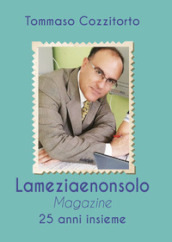 Lameziaenonsolo Magazine. 25 anni insieme