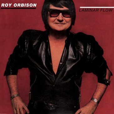 Laminar flow - Roy Orbison