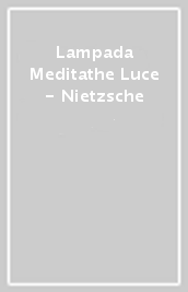 Lampada Meditathe Luce - Nietzsche