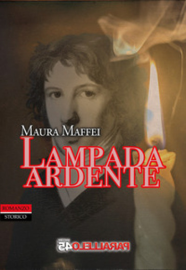 Lampada ardente - Maura Maffei