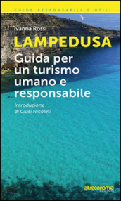 Lampedusa. Guida per un turismo umano e responsabile