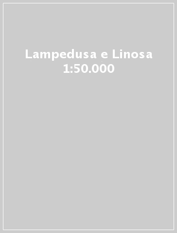 Lampedusa e Linosa 1:50.000