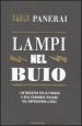 Lampi nel buio. I retroscena della finanza e dell economia italiana dal dopoguerra a oggi