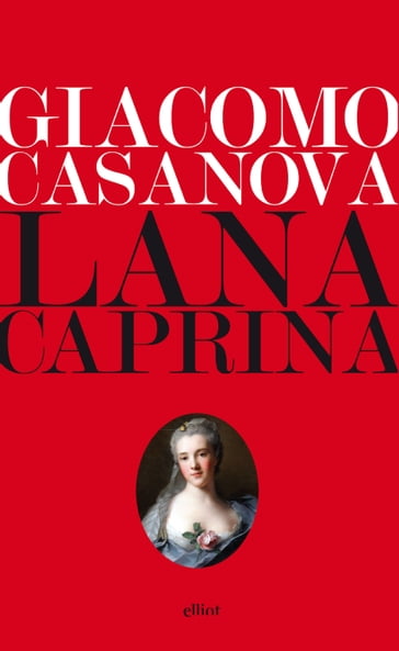 Lana Caprina - Giacomo Casanova