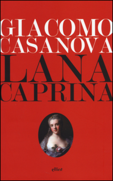 Lana caprina. Epistola di un licantropo - Giovanni Giacomo Casanova