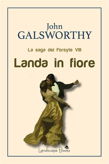 Landa in fiore - John Galsworthy