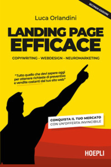 Landing page efficace. Copywriting Webdesign Neuromarketing - Luca Orlandini