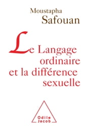 Le Langage ordinaire et la différence sexuelle