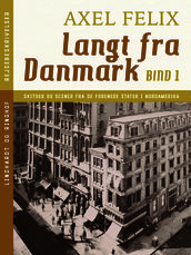 Langt fra Danmark. Bind 1