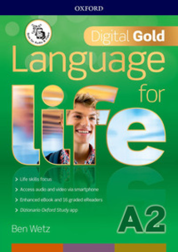 Language for life. Digital gold. A2. Per il biennio delle Scuole superiori. Con e-book. Con espansione online - Ben Wetz