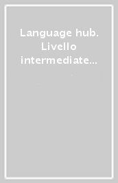 Language hub. Livello intermediate (B1+). Italy pack. Per il biennio delle Scuole superiori. Con espansione online