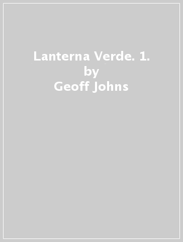 Lanterna Verde. 1. - Geoff Johns