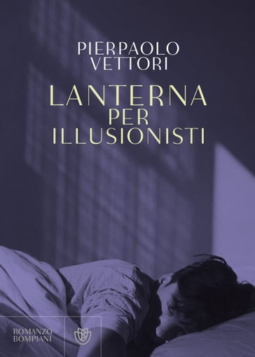 Lanterna per illusionisti - Pierpaolo Vettori