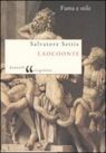 Laocoonte. Fama e stile - Salvatore Settis