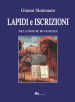 Lapidi e iscrizioni nel comune di Venezia. Nuova ediz.