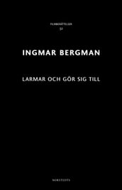 Larmar och gör sig till