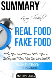 Larry Olmsted s Real Food/Fake Food Why You Don t Know What You re Eating and What You Can Do About It   Summary