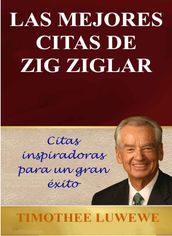 Las Mejores Citas De Zig Ziglar