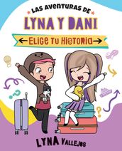 Las aventuras de Lyna y Dani. Elige tu historia