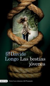 Las bestias jóvenes (Serie Los crímenes del Piamonte 2)