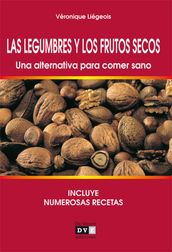 Las legumbres y los frutos secos. Una alternativa para comer sano