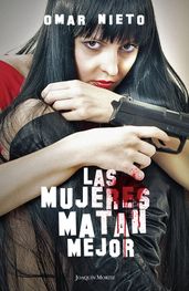 Las mujeres matan mejor