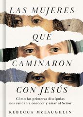 Las mujeres que caminaron con Jesús