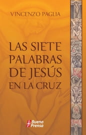 Las siete palabras de Jesús en la cruz