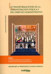 Las transformaciones de la administración pública y del derecho administrativo -Tomo I